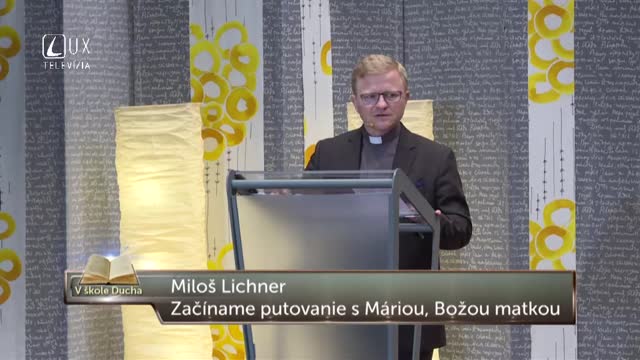 V ŠKOLE DUCHA (145) ZAČÍNAME PUTOVANIE S MÁRIOU, BOŽOU MATKOU
