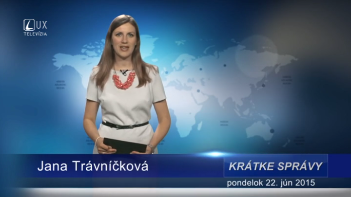 Krátke správy (22.06.2015)