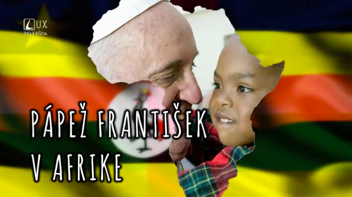 PÁPEŽ FRANTIŠEK V AFRIKE