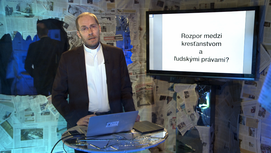 vKONTEXTE (116) ROZPOR MEDZI ĽUDSKÝMI PRÁVAMI A KRESŤANSTVOM?