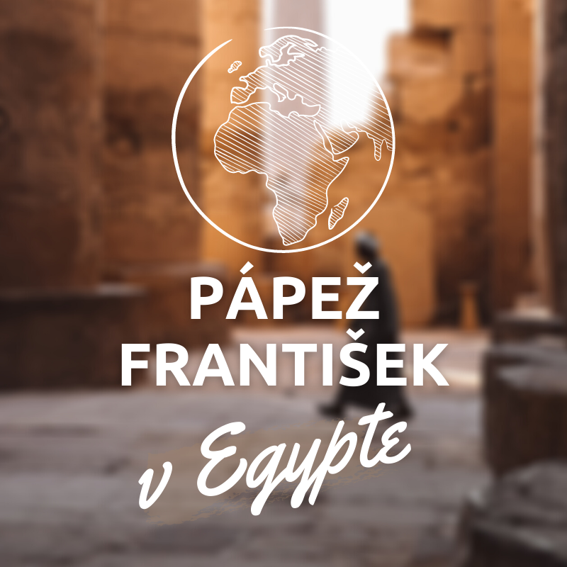 PÁPEŽ FRANTIŠEK V EGYPTE