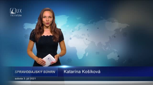 SPRAVODAJSKÝ SÚHRN (3.7.2021)