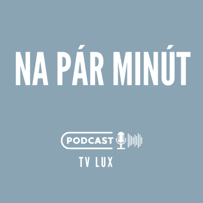 Na pár minút...