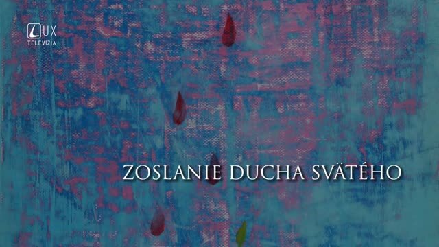 SLOVO V OBRAZE (14) ZOSLANIE DUCHA SVÄTÉHO