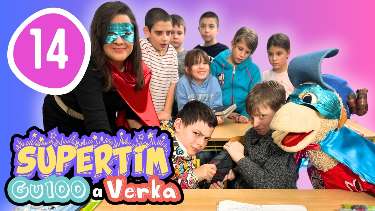 SUPERTÍM : GU100 A VERKA (14): OVLÁDAŤ SVOJ HNEV