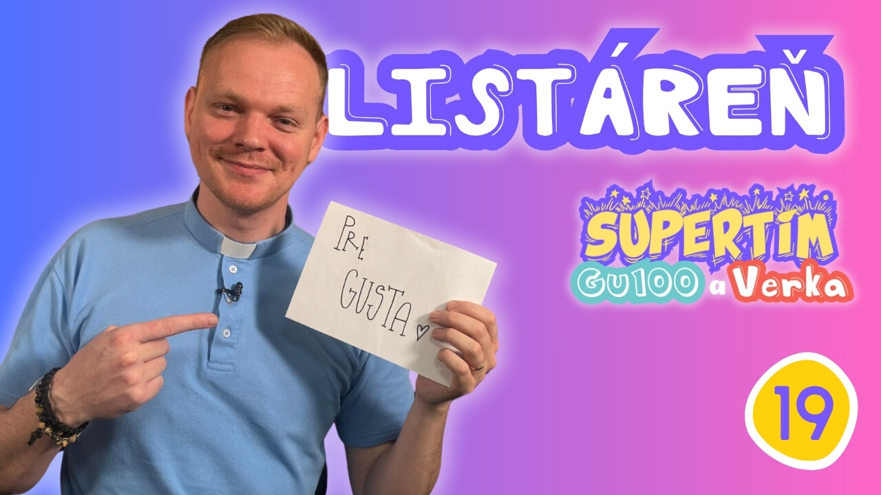 SUPERTÍM: GU100 A VERKA (19): LISTÁREŇ