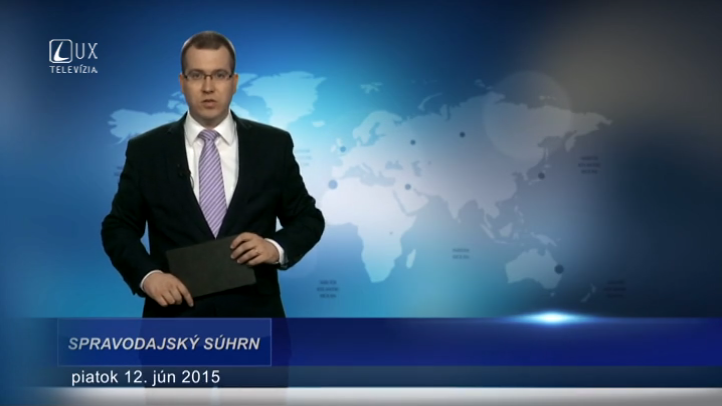 Spravodajský súhrn (12.06.2015)
