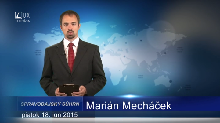 Spravodajský súhrn (19.06.2015)