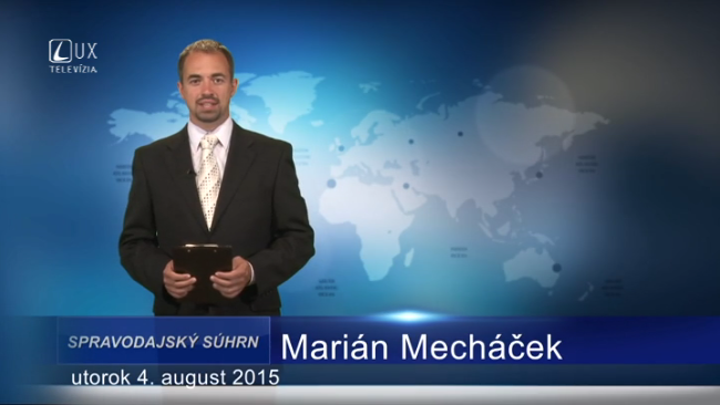 Spravodajský súhrn (04.08.2015)
