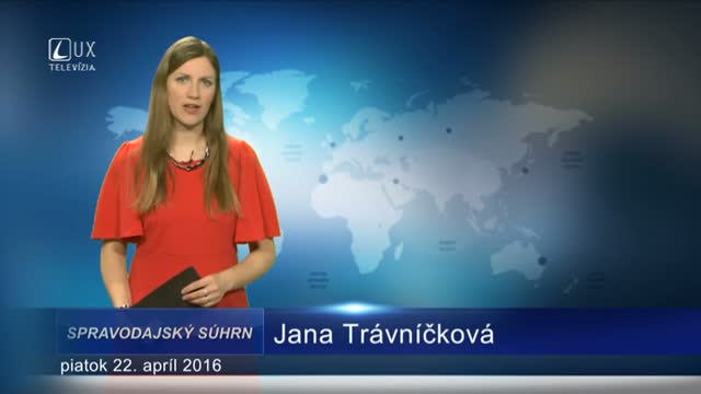 Spravodajský súhrn (22.4.2016)