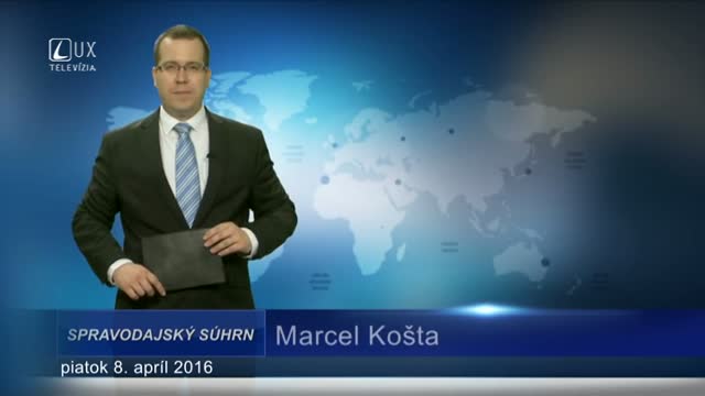 Spravodajský súhrn (08.04.2016)