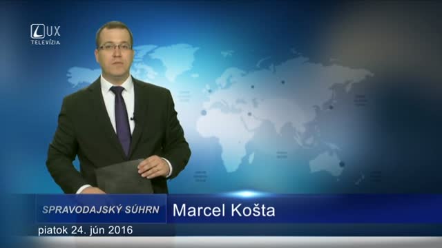 Spravodajský súhrn (24.6.2016)