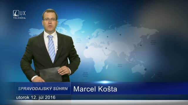 Spravodajský súhrn (12.07.2016)