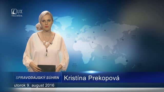 Spravodajský súhrn (9.8.2016)