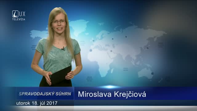 SPRAVODAJSKÝ SÚHRN (18.07.2017)