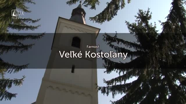 TÝŽDEŇ S... (11.09.2017) VEĽKÉ KOSTOĽANY
