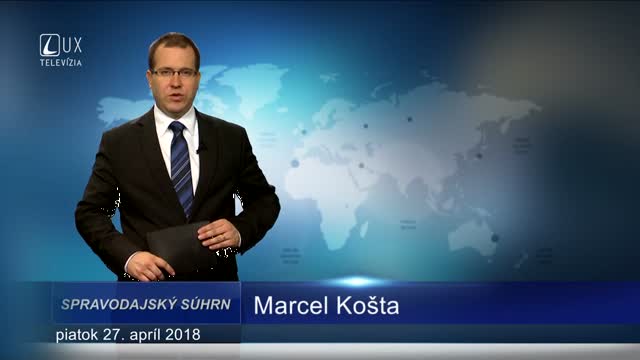 SPRAVODAJSKÝ SÚHRN (27.4.2018)