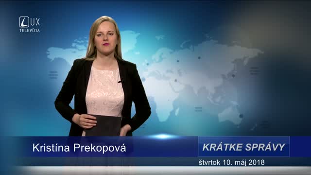 KRÁTKE SPRÁVY (10.5.2018)