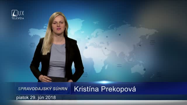 SPRAVODAJSKÝ SÚHRN (29.6.2018)