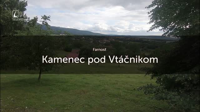 TÝŽDEŇ S... (2.7.2018) KAMENEC POD VTÁČNIKOM
