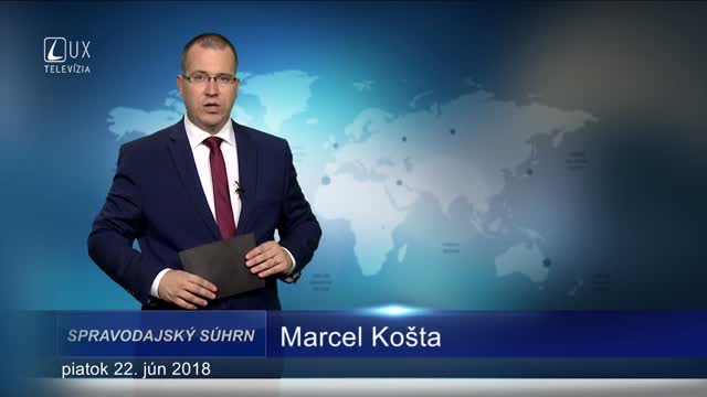SPRAVODAJSKÝ SÚHRN (22.6.2018)