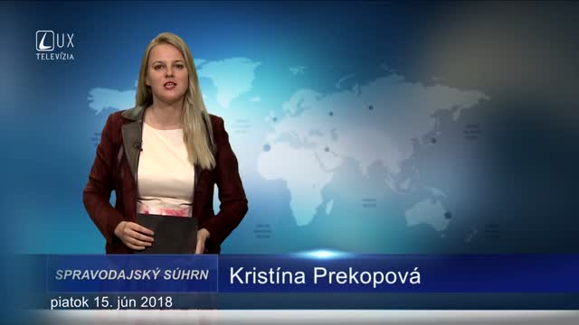 SPRAVODAJSKÝ SÚHRN (15.6.2018)