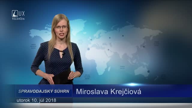 SPRAVODAJSKÝ SÚHRN (10.7.2018)