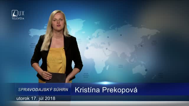 SPRAVODAJSKÝ SÚHRN (17.7.2018)