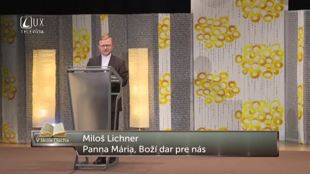 V ŠKOLE DUCHA (150) PANNA MÁRIA, BOŽÍ DAR PRE NÁS