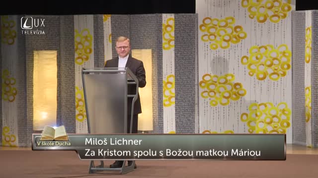 V ŠKOLE DUCHA (149) ZA KRISTOM SPOLU S BOŽOU MATKOU MÁRIOU