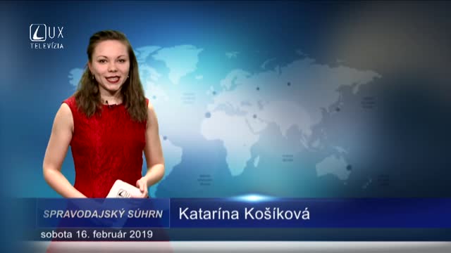 SPRAVODAJSKÝ SÚHRN (16.2.2019)