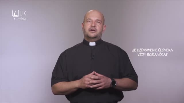 JE UZDRAVENIE VŽDY BOŽIA VÔĽA?